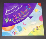Jamie Lee Curtis Signed Autographed Book Where Do Balloons Go? JSA COA